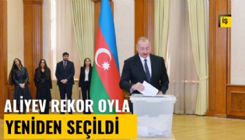 İlham Aliyev rekor oyla yeniden Cumhurbaşkanı seçildi