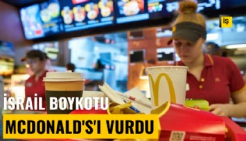 İsrail boykotu McDonald's'ı vurdu