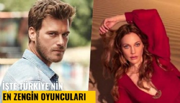 İşte Türkiye'nin en zengin oyuncuları: Servetleri dudak uçuklattı