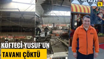 Köfteci Yusuf'un tavanı çöktü: 11 kişi yaralandı
