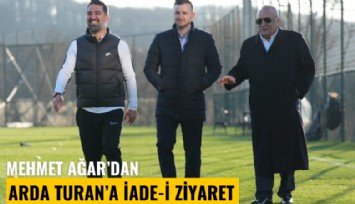 Mehmet Ağar'dan Arda Turan'a iade-i ziyaret