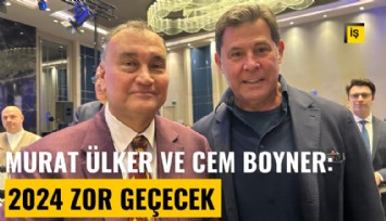 Murat Ülker ve Cem Boyner: 2024 zor geçecek