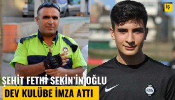 Şehit Fethi Sekin'in oğlu dev kulübe imza attı