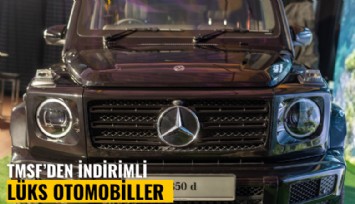 TMSF'den indirimli lüks otomobiller