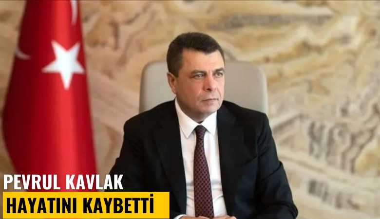 Türk-İş Genel Başkan Yardımcısı Pevrul Kavlak hayatını kaybetti