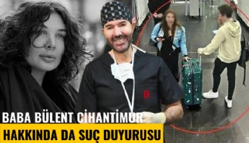 Acılı aileden baba Bülent Cihantimur hakkında da suç duyurusu
