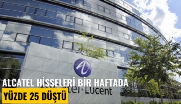 Alcatel hisseleri neden bir haftada yüzde 25 değer kaybetti?