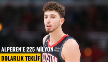 Alperen'e 225 milyon dolarlık çılgın teklif