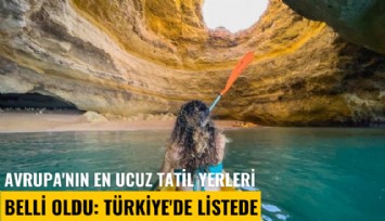 Avrupa'nın en ucuz tatil yerleri belli oldu: Türkiye'de listede