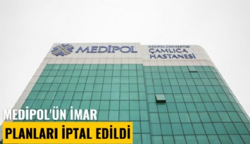 Bakan Koca'ya şok: Medipol'ün imar planları iptal edildi