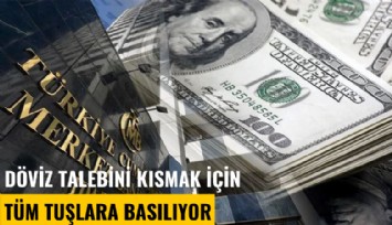 Döviz talebini kısmak için tüm tuşlara basılıyor