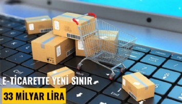 E-ticarette yeni sınır 33 milyar lira