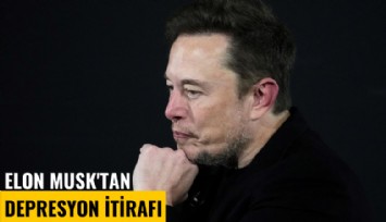 Elon Musk'tan depresyon itirafı