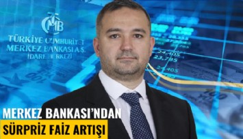 Merkez Bankası'ndan sürpriz faiz artışı