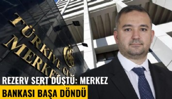 Rezerv sert düştü: Merkez Bankası başa döndü