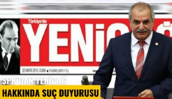 SPK'dan Yeniçağ Gazetesi hakkında suç duyurusu