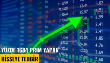 Yüzde 1684 prim yapan hisseye tedbir