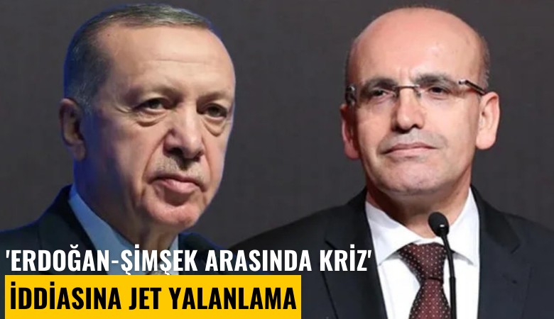 'Erdoğan-Şimşek arasında kriz' iddiasına jet yalanlama