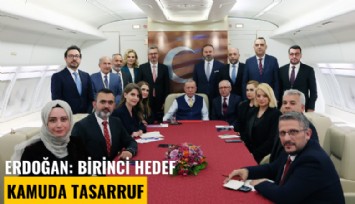 Erdoğan: Birinci hedef kamuda tasarruf