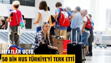 Fiyatlar uçtu, 50 bin Rus Türkiye'yi terk etti