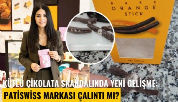 Küflü çikolata skandalında yeni gelişme: Patiswiss markası çalıntı mı?