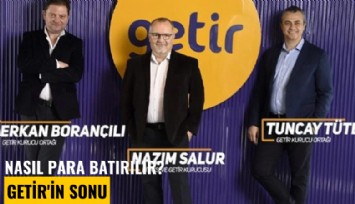 Nasıl para batırılır? Getir'in sonu mu geliyor?