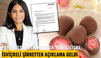 Patiswiss tartışmasında yeni gelişme: İsviçreli şirketten açıklama geldi