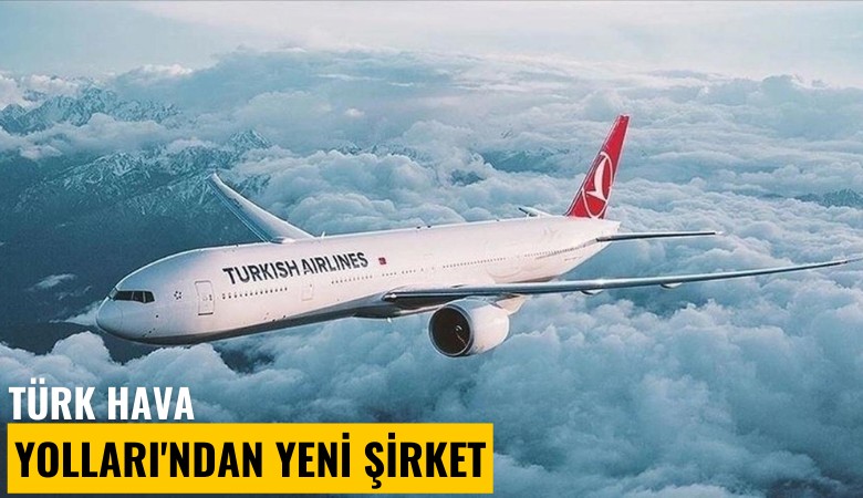 Türk Hava Yolları'ndan yeni şirket