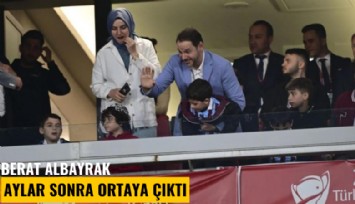 Berat Albayrak aylar sonra ortaya çıktı
