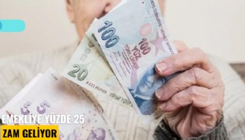 Emekliye yüzde 25 zam geliyor