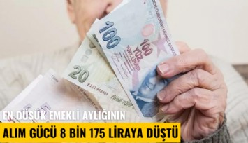 En düşük emekli aylığının alım gücü 8 bin 175 liraya düştü
