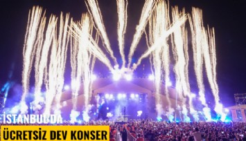 İstanbul'da ücretsiz dev konser