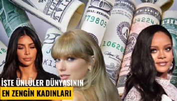 İşte ünlüler dünyasının en zengin kadınları