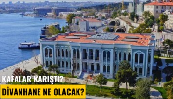Kafalar karıştı! Divanhane müze mi, ofis mi olacak?