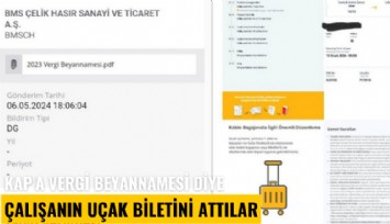 KAP'a vergi beyannamesi diye çalışanın uçak biletini attılar