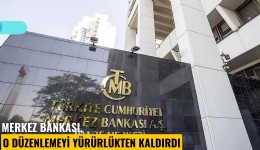 Merkez Bankası, o düzenlemeyi yürürlükten kaldırdı