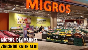 Migros, dev market zincirini satın aldı