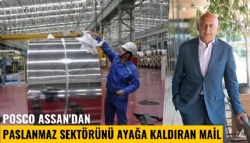 Posco Assan'dan paslanmaz sektörünü ayağa kaldıran mail