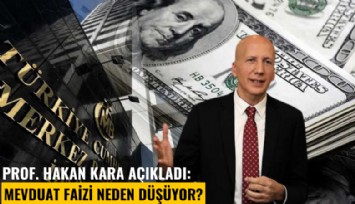 Prof. Hakan Kara açıkladı: Mevduat faizi neden düşüyor?
