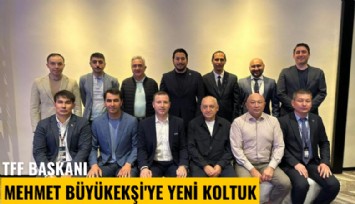 TFF Başkanı Mehmet Büyükekşi'ye yeni koltuk