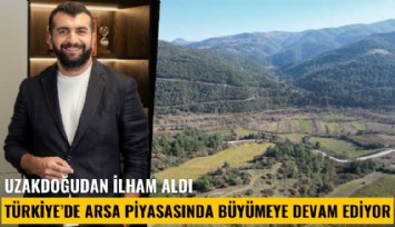 Uzakdoğu'dan ilham aldı, Türkiye'de arsa piyasasında büyümeye devam ediyor