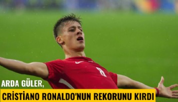 Arda Güler, Cristiano Ronaldo'nun rekorunu kırdı