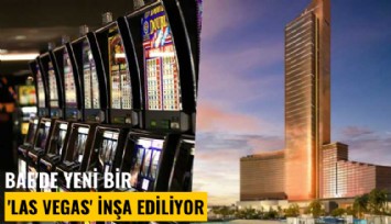 BAE'de yeni bir 'Las Vegas' inşa ediliyor