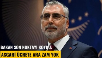 Bakan son noktayı koydu: Asgari ücrete ara zam yok, emekliye refah payı yok