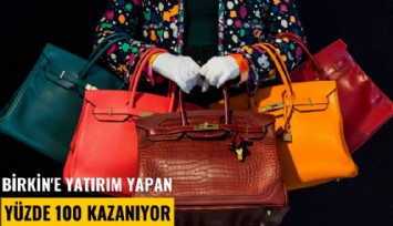 Birkin'e yatırım yapan yüzde 100 kazanıyor