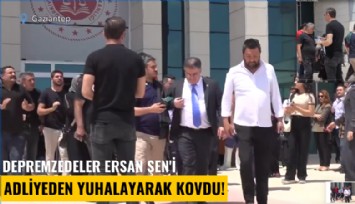 Depremzedeler Ersan Şen'i adliyeden yuhalayarak kovdu!
