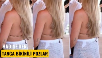 Hadise'den tanga bikinili pozlar