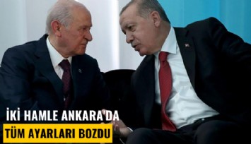 İki hamle Ankara'da tüm ayarları bozdu