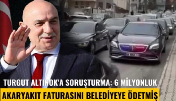 Turgut Altınok'a soruşturma: 6 milyonluk akaryakıt faturasını belediyeye ödetmiş
