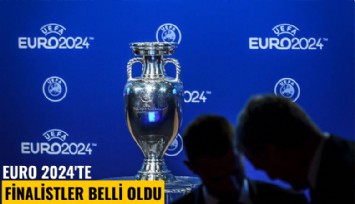Euro 2024'te finalistler belli oldu